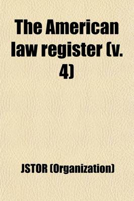 Book cover for The American Law Register Volume 4