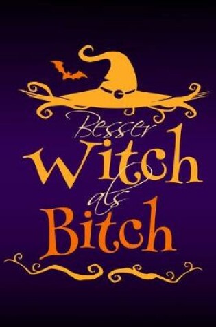 Cover of Besser Witch als Bitch