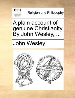 Book cover for A Plain Account of Genuine Christianity. by John Wesley, ...