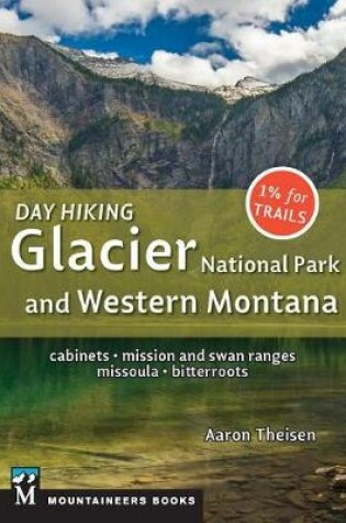 Cover of Day Hiking: Glacier National Park & Western Montana