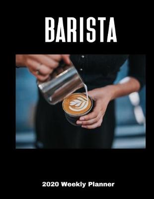 Book cover for Barista 2020 Weekly Planner