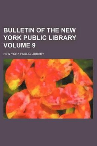 Cover of Bulletin of the New York Public Library Volume 9