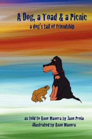 Cover of A Dog, a Toad & a Picnic - A Dog's Tail of Friendship