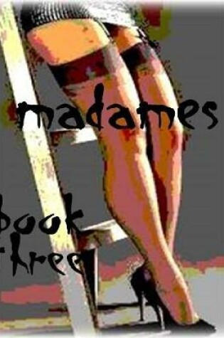 Cover of Madames - Book Three