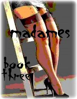 Book cover for Madames - Book Three