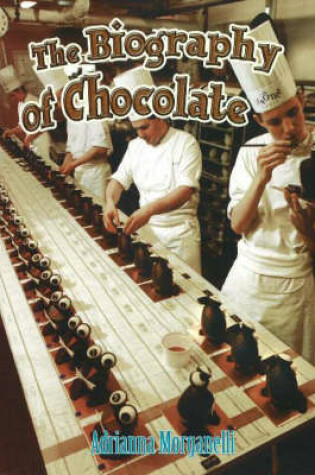 Cover of The Biography of Chocolate