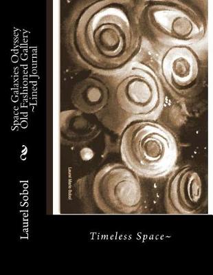 Book cover for Space Galaxies Odyssey Old Fashioned Gallery Lined Journal