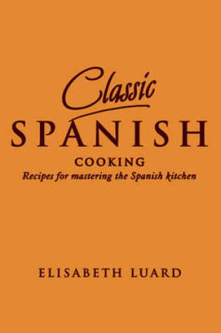 Cover of Classic Spanish Cooking