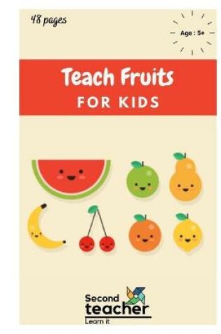Cover of Teach Fruits for Kids
