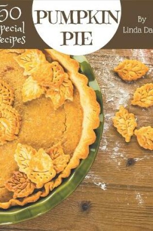 Cover of 50 Special Pumpkin Pie Recipes