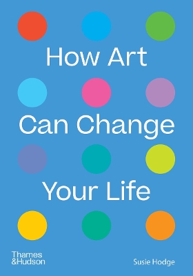 Book cover for How Art Can Change Your Life