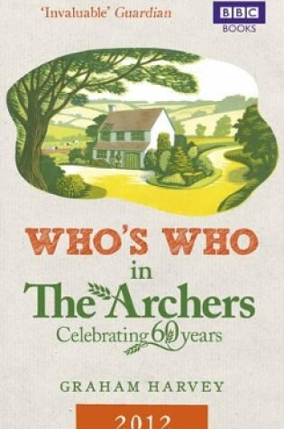 Cover of Whos Who in The Archers 2012 An A-Z of Britains Most Popular Ra