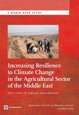 Cover of Increasing Resilience to Climate Change in the Agricultural Sector of the Middle East