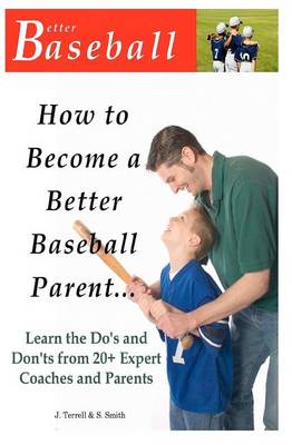 Book cover for How To Become A Better Baseball Parent