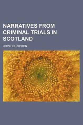 Cover of Narratives from Criminal Trials in Scotland (Volume 1)