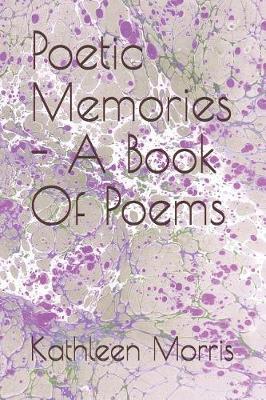 Book cover for Poetic Memories - A Book of Poems