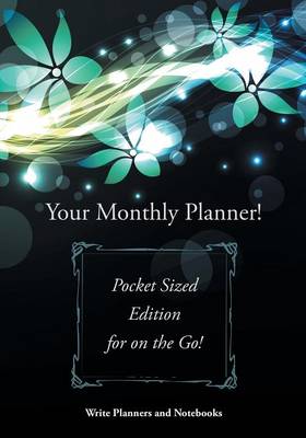Book cover for Your Monthly Planner! Pocket Sized Edition for on the Go!