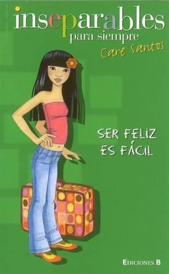 Book cover for Ser Feliz Es Facil