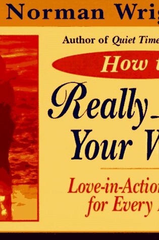 Cover of How to Really Love Your Wife