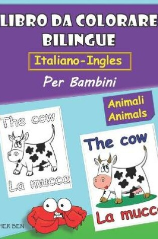 Cover of Libri Da Colorare Bilingue Inglese-Italiano Per Bambini