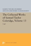 Book cover for The Collected Works of Samuel Taylor Coleridge, Volume 13