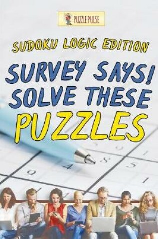 Cover of Survey Says! Solve These Puzzles