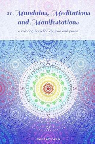 Cover of 21 Mandalas, Meditations and Manifestations