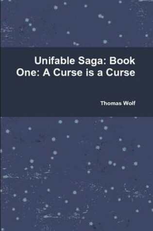 Cover of Unifable Saga: Book One: A Curse is a Curse