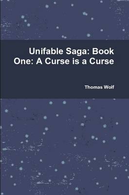 Book cover for Unifable Saga: Book One: A Curse is a Curse