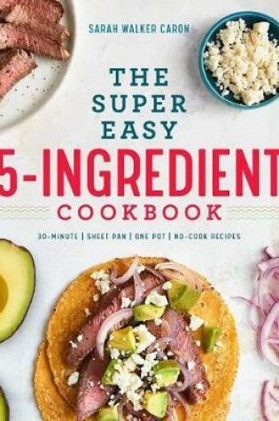 Cover of The Super Easy 5-Ingredient Cookbook