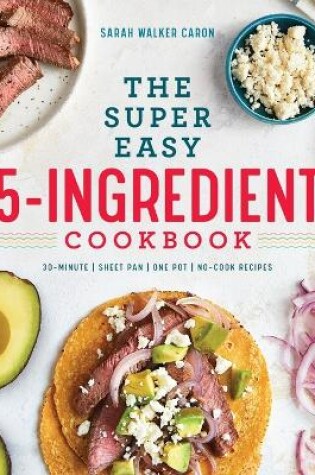 Cover of The Super Easy 5-Ingredient Cookbook