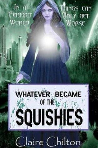 Cover of Whatever Became of the Squishies