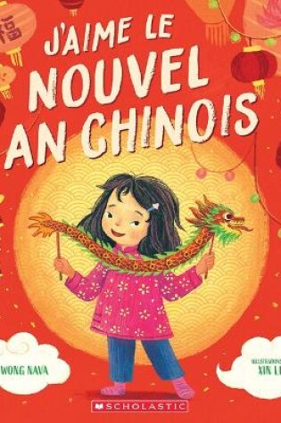 Cover of J'Aime Le Nouvel an Chinois