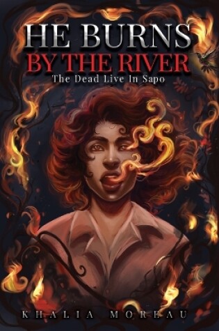 Cover of He Burns By The River