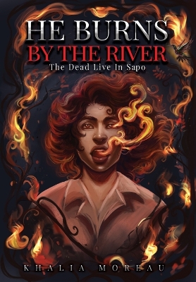 Cover of He Burns By The River