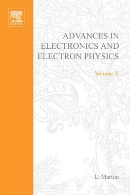 Book cover for Advances Electronic &Electron Physics V10