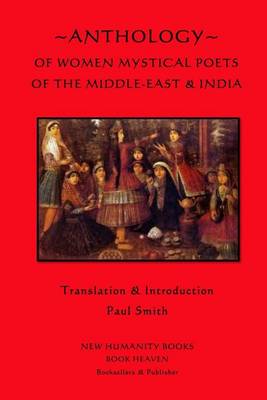 Book cover for Anthology of Women Mystical Poets of The Middle-East & India