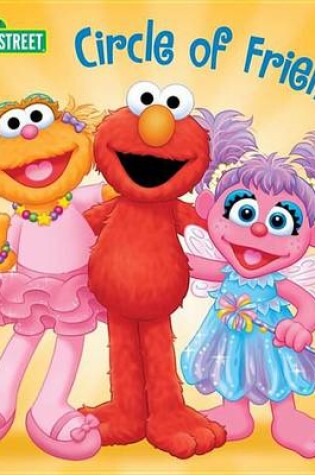 Cover of Circle of Friends (Sesame Street)