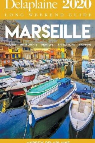 Cover of Marseille - The Delaplaine 2020 Long Weekend Guide