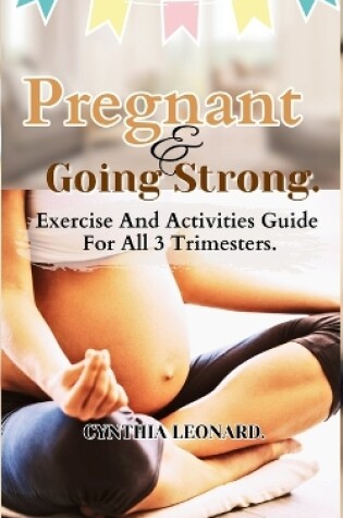 Cover of Pregnant and Going Strong