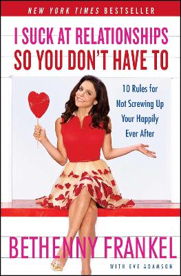 Book cover for I Suck at Relationships So You Don't Have To