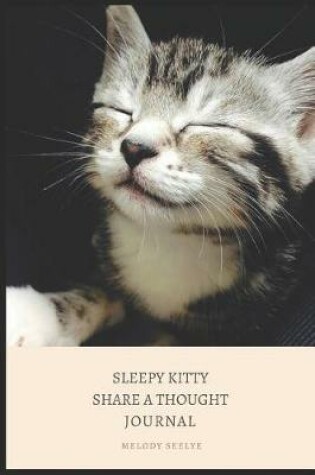 Cover of Sleepy Kitty Share Your Thoughts Journal