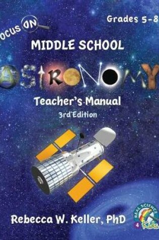 Cover of Focus On Middle School Astronomy Teacher's Manual 3rd Edition