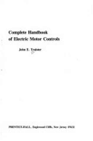 Cover of Complete Handbook of Electric Motor Controls