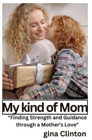 Cover of My kind of Mom