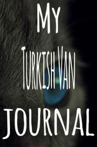 Cover of My Turkish Van Journal