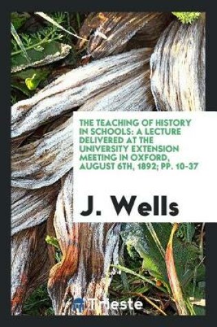 Cover of The Teaching of History in Schools
