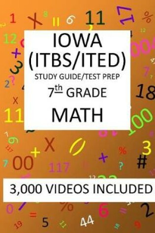 Cover of 7th Grade IOWA ITBS ITED, 2019 MATH, Test Prep