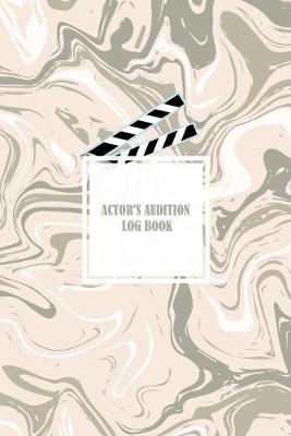 Book cover for Actor's Audition Log Book