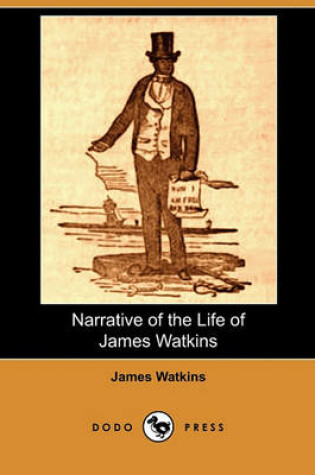 Cover of Narrative of the Life of James Watkins (Dodo Press)